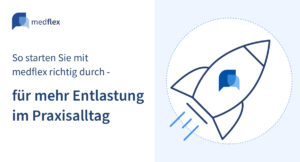 Web-Seminar: So starten Sie mit medflex durch – Entlastung im Praxisalltag